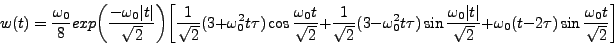 \begin{displaymath}
w(t) = \frac{\omega_0}{8}exp \bigg( \frac{-\omega_0 \vert t...
...+ \omega_0 (t -2\tau) \sin \frac{\omega_0 t}{\sqrt{2}} \bigg]
\end{displaymath}