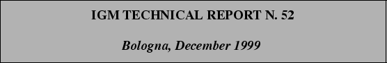 \begin{boxedminipage}[h]{\linewidth}
\centering \vspace{02.00mm} \large {\textb...
...\textit{\textbf{Bologna, December 1999}}}
\vspace{02.00mm}
\end{boxedminipage}