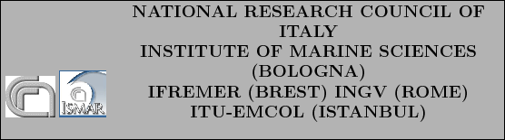 \begin{boxedminipage}[t]{\linewidth}
\begin{minipage}[b]{0.10\linewidth}
\cent...
...V (ROME) \\ ITU-EMCOL (ISTANBUL)
\end{minipage} \hfill
\par
\end{boxedminipage}