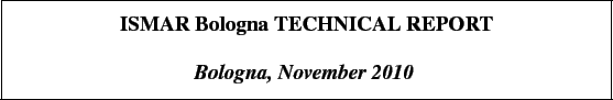 \begin{boxedminipage}[h]{\linewidth}
\centering
\vspace{02.00mm} \large {\text...
...\textit{\textbf{Bologna, November 2010}}}
\vspace{02.00mm}
\end{boxedminipage}