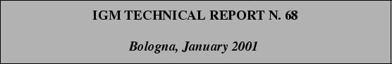 \begin{boxedminipage}[h]{\linewidth}
\centering \vspace{02.00mm} \large {\textb...
...{\textit{\textbf{Bologna, January 2001}}}
\vspace{02.00mm}
\end{boxedminipage}